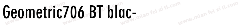 Geometric706 BT blac字体转换